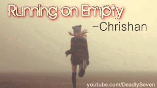 Running on Empty - Chrishan [Lyrics + DL]