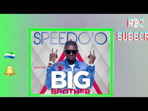 Speedo'o - BIG BROTHER🎧(Official Audio 2020 Music)🔥🎵🌎🇸🇱🇸🇱💯