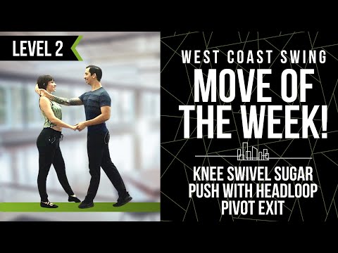 WCSwing "Move of the Week" with Hugo & Stacy - Level 2: Knee Swivel Sugar Push with Head Loop Exit