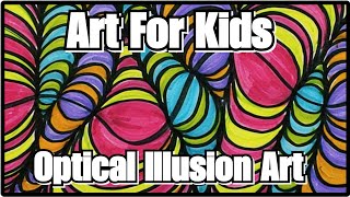 Art For Kids Week 7 Project 6 Optical Illusion Art Third Fourth and Fifth Grade