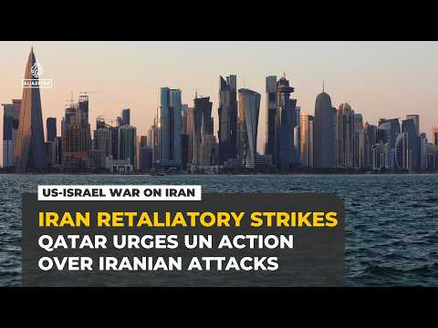 Qatar sends letters to the UN chief and Security Council condemning Iranian attacks