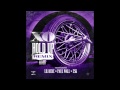 XO - Hold Up (Remix) ft. Lil Keke, Paul Wall & ESG