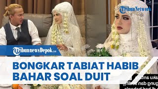 NGAKU DITELANTARKAN! Helwa Bachmid  Termakan Janji Manis, Bongkar TABIAT Habib Bahar soal Uang