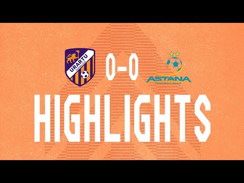 Friendly Fixture | Urartu FC - FC Astana | HIGHLIGHTS