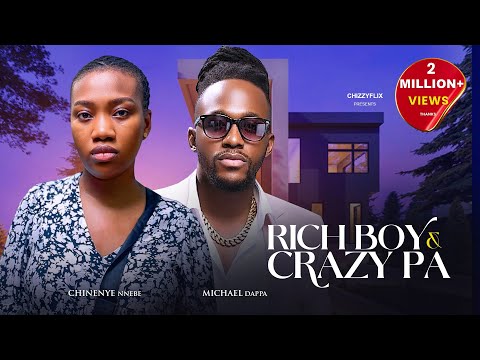Rich Boy & Crazy PA - Michael Dappa, Chinenye Nnebe, 2025 Latest Nigerian Movie