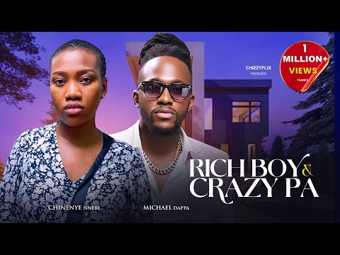 Rich Boy & Crazy PA - Michael Dappa, Chinenye Nnebe, 2025 Latest Nigerian Movie