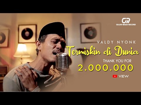 TERMISKIN DI DUNIA - VALDY NYONK (OFFICIAL MUSIC VIDEO)
