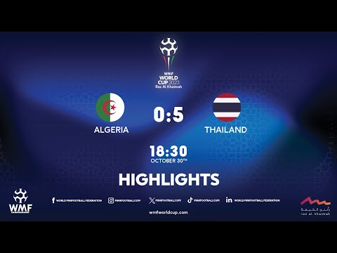 WMF World Cup 2023 I Day 5 I Algeria - Thailand I Highlights