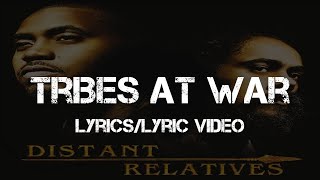 Nas &amp;  Damian Marley ft.  K&#39;NAAN - Tribes At War (Lyrics/Lyric Video)