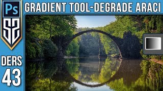43: Gradient Tool | Degrade Aracı Nasıl Kullanılır | Photoshop Dersleri Eğitim Seti