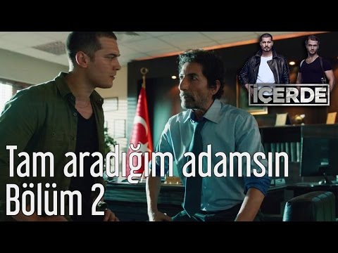 İçerde 2. Bölüm - Tam Aradığım Adamsın
