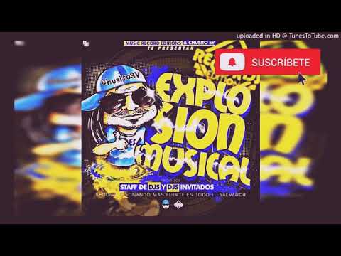 Explosión Musical Vol. 1 - Chusito Sv -Mix Hip Hop  Music Récords Editions - Staff De Dj