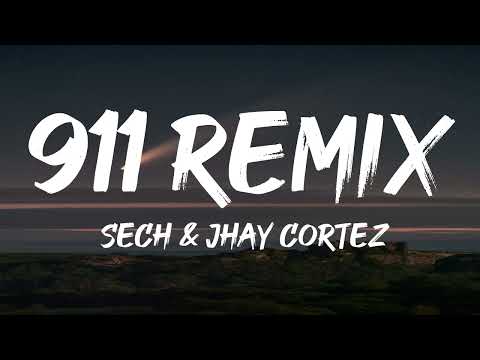 Sech & Jhay Cortez - 911 Remix (Letra/Lyrics)