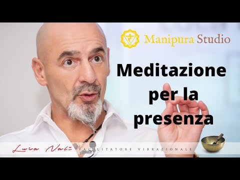 Meditazione per la presenza - Luca Nali