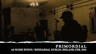 PRIMORDIAL &#39;AS ROME BURNS&#39; live from the rehearsal room, Dublin/Ireland 2022