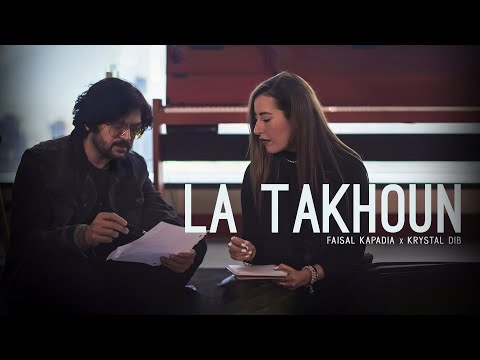 Faisal Kapadia x Krystel Dib | La Takhoun | Official Video | Zindagi Jahaan Le Jaaye