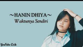 Download lagu HANIN DHIYA - waktunya Sendiri ( Lirik ) mp3
