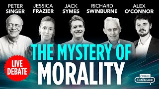 The Mystery of Morality: Alex O'Connor, Richard Swinburne, Jessica Frazier, Peter Singer, Jack Symes
