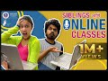 Siblings and Online Classes ft. Parth Bhalerao and Ritika Shrotri | #bhadipa