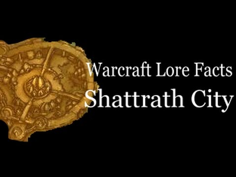 Warcraft Lore Facts - Shattrath City