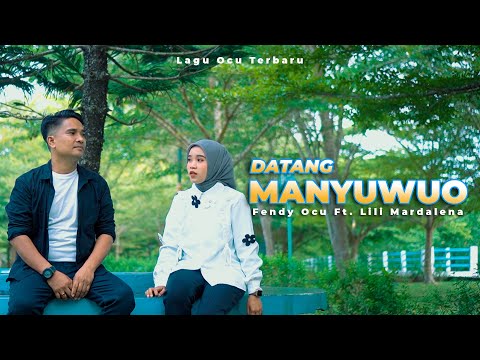 FENDY OCU Ft. LILI MARDALENA ||DATANG MANYUWUO || LAGU DANGDUT OCU TERBARU || MUSIC VIDEO OFFICIAL