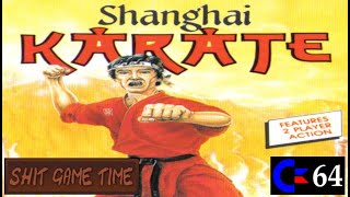 SHIT GAME TIME: SHANGHAI KARATE (C64 - Contains Swearing!)