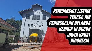 PLTA Kracak 1926 | Pembangkit Listrik Tenaga Air Peninggalan Belanda Berada Di Bogor Jawa Barat