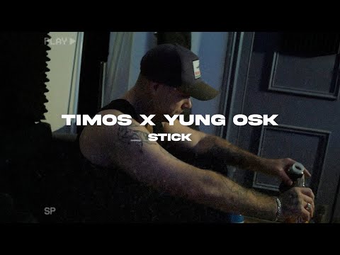 TIMOS x YUNG OSK - STICK (Official Music Video)