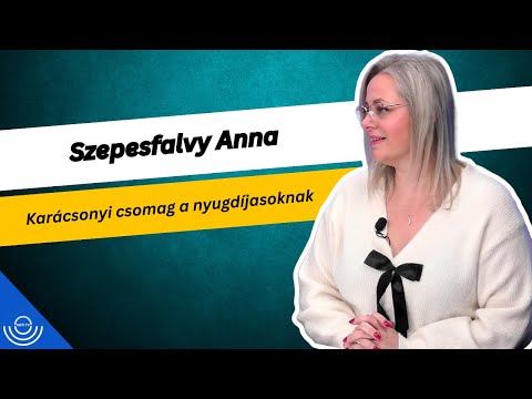 Pirkadat: Szepesfalvy Anna – Karácsonyi csomag a nyugdíjasoknak