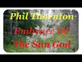 🌅 Relaxing Nature Scenes & Instrumental Music (Evening Sun): Phil Thornton - Embrace Of The Sun God