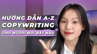 Copywriting là gì? || Hướng dẫn từ A-Z cho người mới (Lộ trình + nguồn học FREE)
