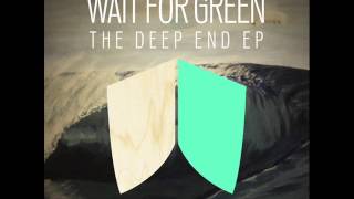 Wait For Green - Rising