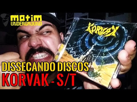 Dissecando Discos #65 - KORVAK - s/t