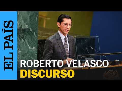 El estreno del canciller ROBERTO VELASCO en la ONU | EL PAÍS