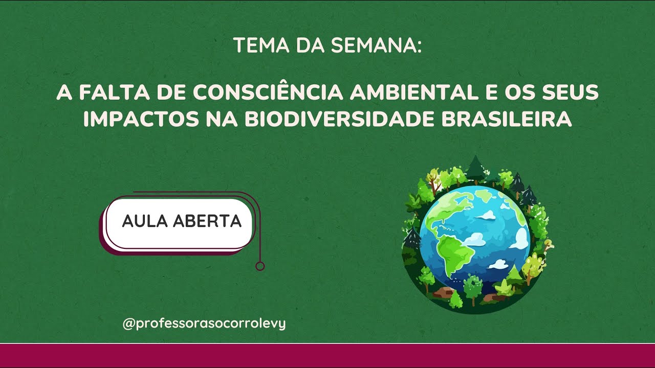 A falta de consciência ambiental e os seus impactos na biodiversidade brasleira