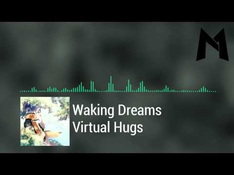 (Future Bass) Waking Dreams - Virtual Hugs