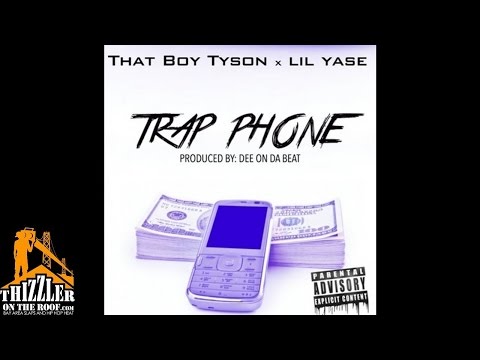That Boy Tyson x Lil Yase - Trap Phone [Prod. DeeOnDaBeat] [Thizzler.com]