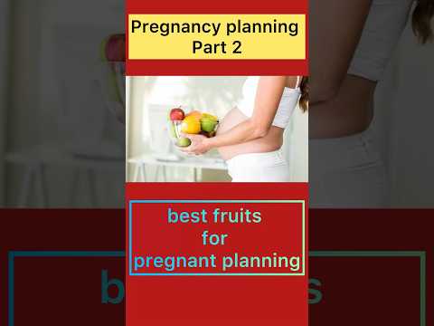 Pregnancy planning tips || best fruits during pregnancy pregnancy tip second day #shortfeed #shorts