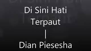 Download lagu DISINI HATI TERPAUT SONG BY DIAN PIESESHA || JK RECORDS mp3