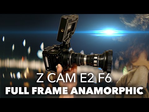 Full Frame Anamorphic on Z Cam E2 F6