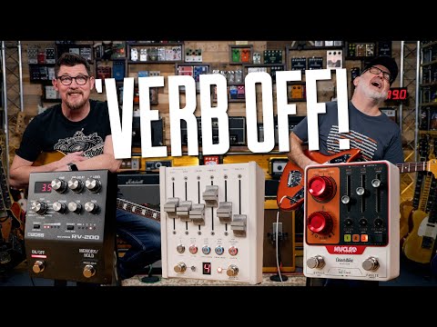 Good Better Best Digital Reverbs For Guitar [Cornerstone Nucleo, Chase Bliss CXM1978, Boss RV-200]