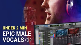 Video thumbnail for EPIC Male Vocals in Under 2 Min: CLA Epic by Waves Audio