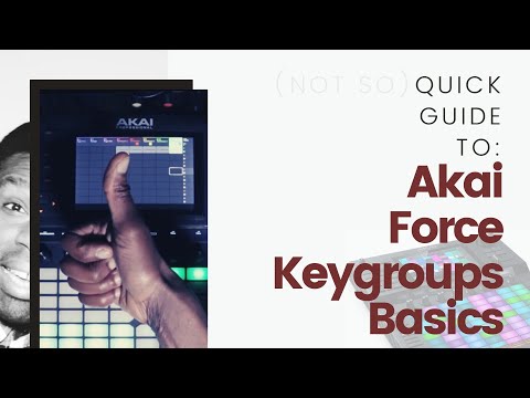 Akai Force Quick Guide: Drum Kit & Keygroup Basics