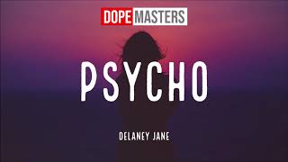Delaney Jane - Psycho (Audio)