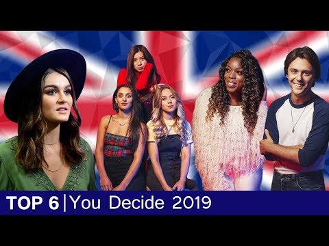 You Decide 2019 | Top 6 Eurovision 2019 United Kingdom (Esc 2019)