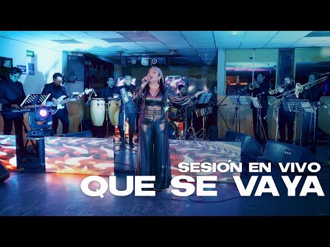 Mónica Alexandra - Que se vaya - Sesión en Vivo ft Tu Dulzura Musical