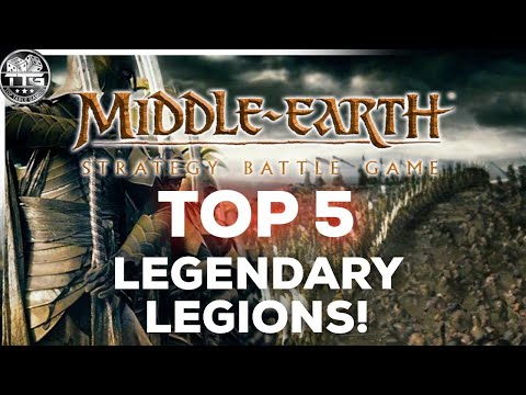 TOP 5 LEGENDARY LEGIONS for Middle Earth SBG