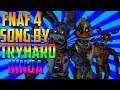 FNAF SFM The Five Nights At Freddy S 4 Song By A Tryhardninja