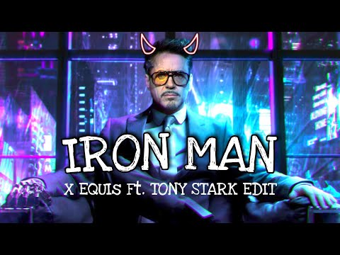TONY STARK Ft. X EQUIS EDIT @IRON MAN