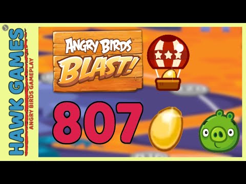 Angry Birds Blast Level 807 Extreme - 3 Stars Walkthrough, No Boosters